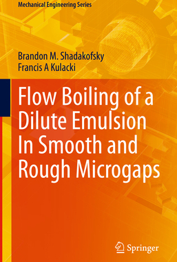 [预订]Flow Boiling of a Dilute Emulsion In Smooth and Rough Microgaps
