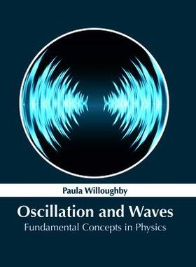 [预订]Oscillation and Waves: Fundamental Concepts in Physics 9781632386069