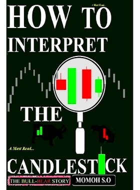 预订 How to Interpret the Candlestick: The Bull-Bear Story: 9798873776955
