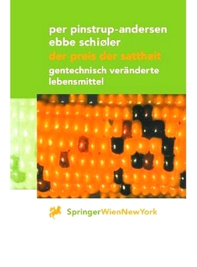 预订 Der Preis Der Sattheit: Gentechnisch Veränderte Lebensmittel