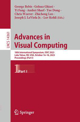 [预订]Advances in Visual Computing: 18th International Symposium, Isvc 2023, Lake Tahoe, Nv, Usa, October  9783031479687