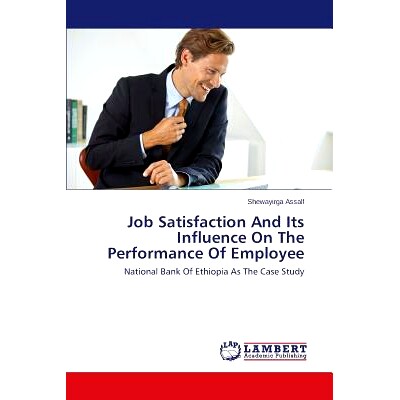 预订 Job Satisfaction and Its Influence on the Performance of Employee: 9783659580192