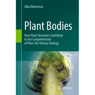 预订 Plant Bodies: How Plant Structures Contribute to Our Comprehension of Their Life-History Strategy 植物体:植物结构