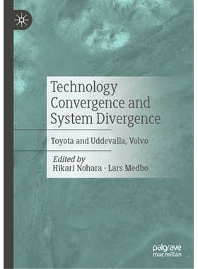 预订 Technology Convergence and System Divergence: Toyota and Uddevalla, Volvo 技术融合与系统发散：丰田与沃尔沃乌德瓦拉