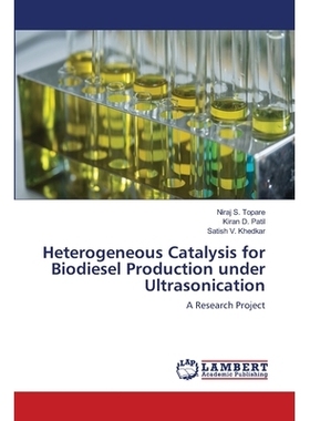 预订 Heterogeneous Catalysis for Biodiesel Production under Ultrasonication 超声波催化合成生物柴油的多相催化: 9786202814