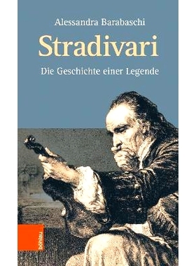 预订 Stradivari: Die Geschichte einer Legende 斯特拉迪瓦里小提琴：一个传奇的故事: 9783205212041