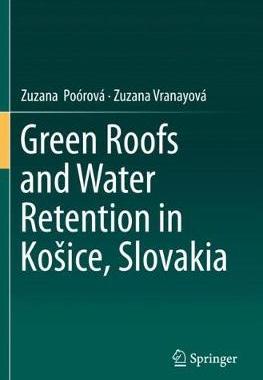 【预订】Green Roofs and Water Retention in Košice, Slovakia