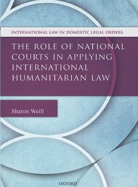 【预订】The Role of National Courts in Applying International Humanitarian Law