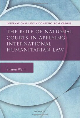 【预订】The Role of National Courts in Applying International Humanitarian Law