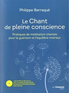 预订 Le chant de pleine conscience : pratiques de méditation chantée pour la guérison et l’équilibre intérieur 正