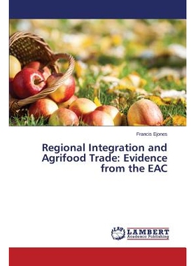 预订 Regional Integration and Agrifood Trade: Evidence from the EAC: 9783659618802