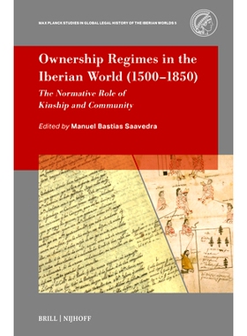 预订 Ownership Regimes in the Iberian World (1500-1850): The Normative Role of Kinship and Community 伊比利亚世界的所有