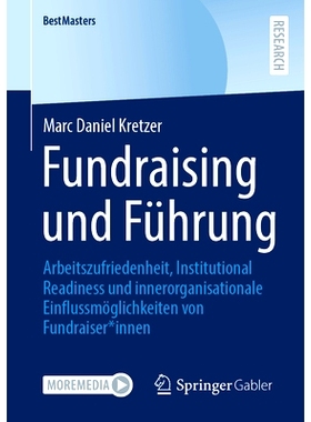 预订 Fundraising und Institutional Readiness: Arbeitszufriedenheit, Führung  und innerorganisationale Einflussmöglichk