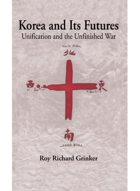 预订 Korea and its Futures: Unification and the Unfinished War: 9780312210915
