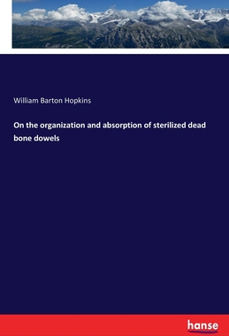 【预订】On the organization and absorption of sterilized dead bone dowels