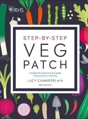预订 RHS Step-by-Step Veg Patch: A Foolproof Guide to Every Stage of Growing Fruit and Veg RHS 一步一步的蔬菜补丁：每个