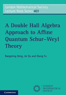【预订】A Double Hall Algebra Approach to Affine Quantum Schur–Weyl Theory