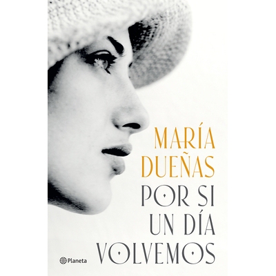 预订 Por Si Un Día Volvemos (Novela Histórica) / If Someday We Come Back (a Historical Novel) 9786073927352