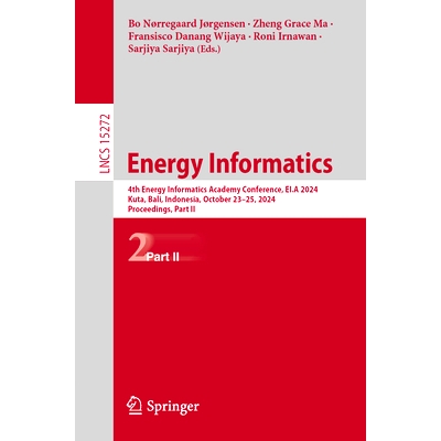 预订 Energy Informatics: 4th Energy Informatics Academy Conference, EI.A 2024, Kuta, Bali, Indonesia, October 23–25, 20