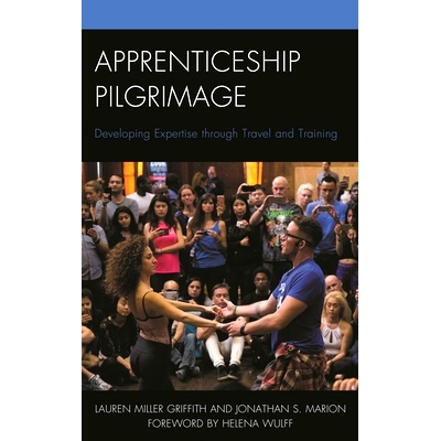 预订 Apprenticeship Pilgrimage: Developing Expertise through Travel and Training 学徒朝圣：通过旅行和培训发展专业知识: 9