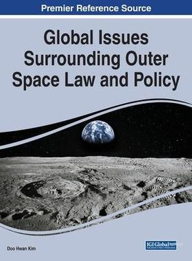 [预订]Global Issues Surrounding Outer Space Law and Policy 9781799874089