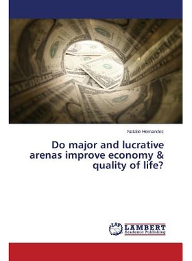 预订 Do major and lucrative arenas improve economy & quality of life? 做主要的和有利可图的领域来改善经济和生活质量?: 978