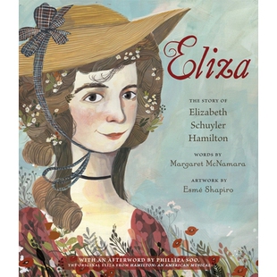 预订 With Soo Afterword Schuyler Hamilto Original from Story Elizabeth Hamilton Phillipa the The Eliza