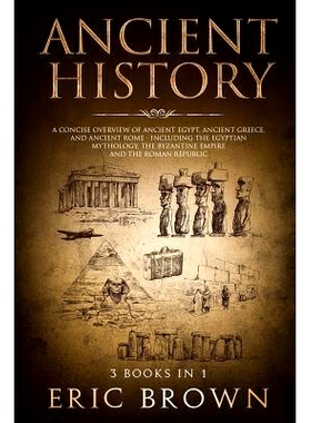 预订 Ancient History: A Concise Overview of Ancient Egypt, Ancient Greece, and Ancient Rome: Including the Egyptian Myth