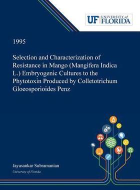 [预订]Selection and Characterization of Resistance in Mango (Mangifera Indica L.) Embryogenic Cultures to  9780530003955