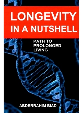 预订 Longevity in a Nutshell: Path to Prolonged Living: 9781329734234