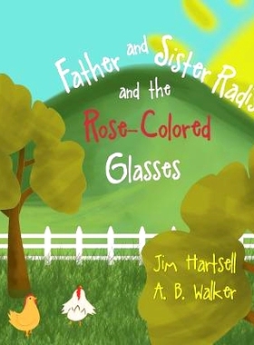 预订 Father and Sister Radish and the Rose-Colored Glasses: 9781540376510