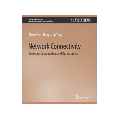 [预订]Network Connectivity: Concepts, Computation, and Optimization 9783031037566