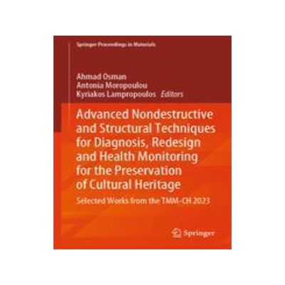 [预订]Advanced Nondestructive and Structural Techniques for Diagnosis, Redesign and Health Monitoring for  9783031422386