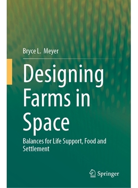预订 Designing Farms in Space: Balances for Life Support, Food and Settlement 太空农场设计：生命支持、食物和定居的平衡: