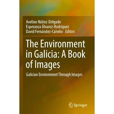 预订 The Environment in Galicia: A Book of Images: Galician Environment Through Images 加利西亚的环境：图集：加利西亚环