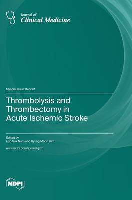 [预订]Thrombolysis and Thrombectomy in Acute Ischemic Stroke 9783036575988