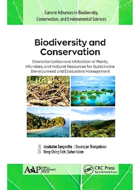预订 Biodiversity and Conservation: Characterization and Utilization of Plants, Microbes and Natural Resources for Susta
