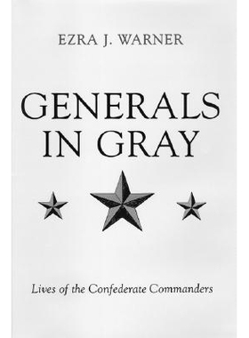 预订 Generals in Gray: Lives of the Confederate Commanders: 9780807131503