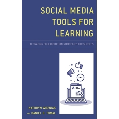 预订 Social Media Tools for Learning: Activating Collaboration Strategies for Success 用于学习的社交媒体工具：激活协作策