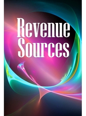 预订 Revenue Sources: How to Establish Several Revenue Streams to Ensure You Never Go Without Money Again!: 978398608602