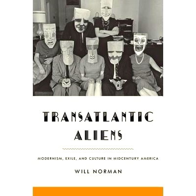 预订 Transatlantic Aliens: Modernism, Exile, and Culture in Midcentury America 跨大西洋侨民: 9781421420943