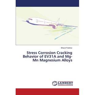 预订 Stress Corrosion Cracking Behavior of EV31A and Mg-Mn Magnesium Alloys 对ev31a和镁锰镁合金应力腐蚀开裂行为: 9783659