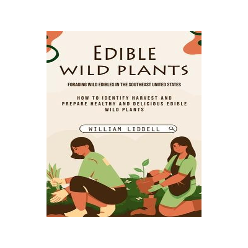 [预订]Edible Wild Plants: Foraging Wild Edibles in the Southeast United States (How to Identify Harvest an 9781775314240