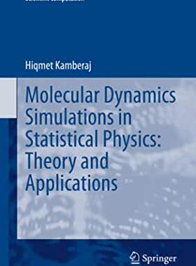 【预订】Molecular Dynamics Simulations in Statistical Physics: Theory and Applications