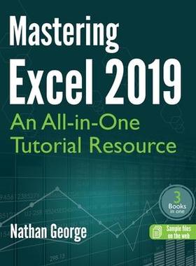 [预订]Mastering Excel 2019: An All-in-One Tutorial Resource 9781916211384