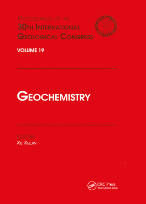 【预订】Geochemistry: Proceedings of the 30th International Geological Congress, Volume 19