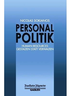 预订 Personal Politik: Human Resources Gestalten Statt Verwalten: 9783322899996