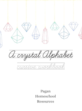预订 A crystal alphabet: A cursive writing workbook: 9781777353025