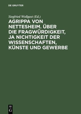 【预订】Agrippa von Nettesheim. Über die Fragwürdigkeit, ja Nichtigkeit de 9783050019307