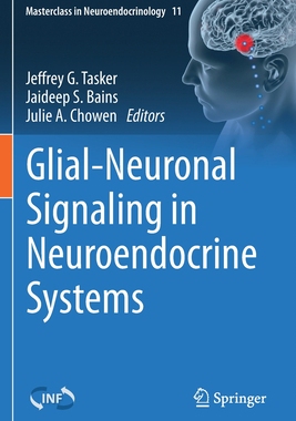 【预订】Glial-Neuronal Signaling in Neuroendocrine Systems 9783030623852